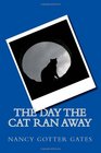 The Day the Cat Ran Away