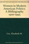 Women in Modern American Politics A Bibliography 19001995