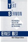 From Text to Sermon Responsible Use of the New Testament in Preaching