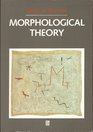 Morphological Theory An Introduction to Word Structure in Generative Grammar