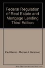 Federal regulation of real estate and mortgage lending