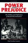 Power and Prejudice The Politics and Diplomacy of Racial Discrimination