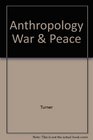 Anthropology of War and Peace Perspectives on the Nuclear Age