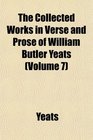 The Collected Works in Verse and Prose of William Butler Yeats
