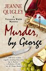 Murder, by George (Veronica Walsh, Bk 2)