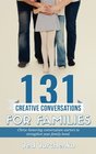 131 Creative Conversations For Families Christhonoring conversation starters to strengthen your family bond