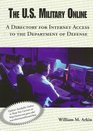 The US Military Online A Directory for Internet Access to the Department of Defense