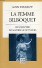 La femme bilboquet Biographie de Mauricia de Thiers