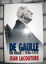 De Gaulle The Ruler 194570 Vol 2
