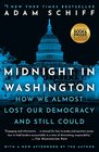 Midnight in Washington How We Almost Lost Our Democracy and Still Could