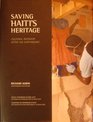 Saving Haiti's Heritage Cultural Recovery After the Earthquake