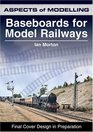 BASEBOARDS FOR MODEL RAILWAYS