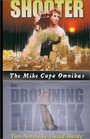 The Mike Capa Omnibus Shooter/the Drowning Mark