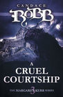 A Cruel Courtship: The Margaret Kerr Series - Book Three