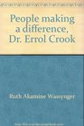People making a difference Dr Errol Crook