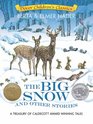 The Big Snow and Other Stories A Treasury of Caldecott AwardWinning Tales