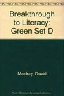 Breakthrough to Literacy Green Set D