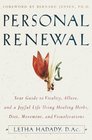 Personal Renewal  Your Guide to Vitality Allure and a Joyful Life Using Healing Herbs Diet Mov ement and Visualizations