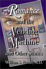 Romance and the Vending Machine  Other Stories