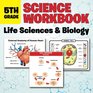 5th Grade Science Workbook Life Sciences  Biology