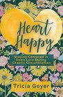 Heart Happy Staying Centered in God's Love Through Chaotic Circumstances