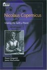 Nicolaus Copernicus Making the Earth a Planet