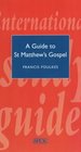 A Guide to st Matthew's Gospel