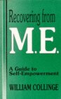 Recovering from ME A Guide to Selfempowerment
