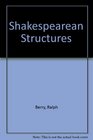 Shakespearean Structures