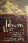 Promised Land Adventures and Encounters in Wild America