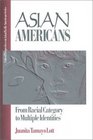 Asian Americans From Racial Category to Multiple Identities  From Racial Category to Multiple Identities
