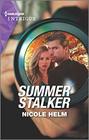 Summer Stalker (North Star, Bk 1) (Harlequin Intrigue, No 1998)