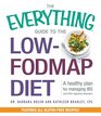 The Everything Guide To The LowFodmap Diet A Healthy Plan for Managing IBS and Other Digestive Disorders