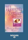 Moments Together for Couples Devotions for Drawing Near to God and One Another