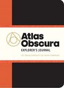 Atlas Obscura Explorer's Journal: Let Your Curiosity Be Your Compass