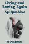 Living And Loving Again Life After Abuse