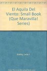 El Aquila Del Viento Small Book