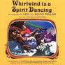 Whirlwind is a Spirit Dancing