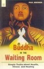 Buddha in the Waiting Room