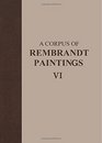 A Corpus of Rembrandt Paintings VI Rembrandt's Paintings Revisited  A Complete Survey