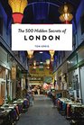 The 500 Hidden Secrets of London