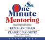 One Minute Mentoring CD How to Find and Work With a MentorAnd Why You'll Benefit from Being One
