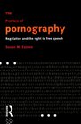 The Problem of Pornography Regulation and the Right to Free Speech