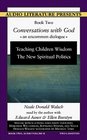 Teaching Children Wisdom the New Spiritual Politics