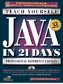 Teach Yourself Java in 21 Days Professional Reference Edition