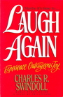 Laugh Again: Experience Outrageous Joy