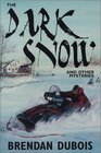 The Dark Snow and Other Mysteries