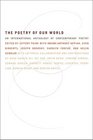 The Poetry of Our World  An International Anthology of Contemporary Poetry