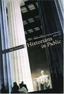 Historians in Public  The Practice of American History 18901970