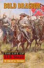 Bold Dragoon The Life of JEB Stuart